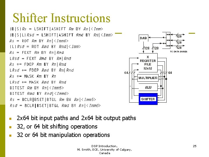 Shifter Instructions n n n 2 x 64 bit input paths and 2 x