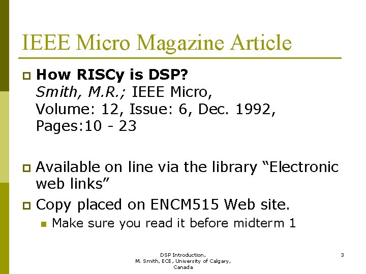IEEE Micro Magazine Article p How RISCy is DSP? Smith, M. R. ; IEEE