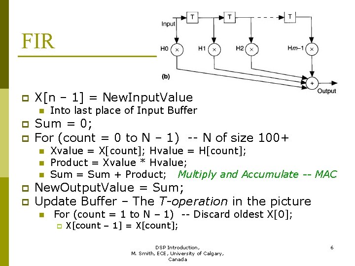 FIR p X[n – 1] = New. Input. Value n p p Sum =