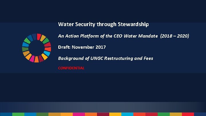 Water Security through Stewardship An Action Platform of the CEO Water Mandate (2018 –