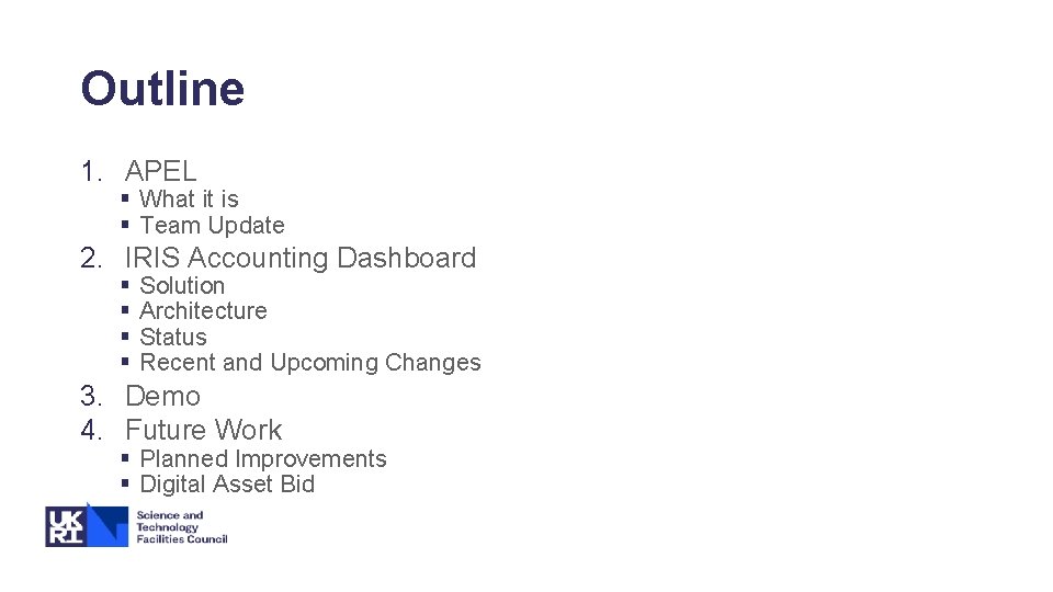 Outline 1. APEL § What it is § Team Update 2. IRIS Accounting Dashboard