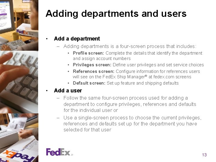 Adding departments and users • Add a department – Adding departments is a four-screen