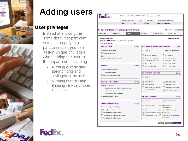 Adding users • User privileges – Instead of allowing the same default department settings