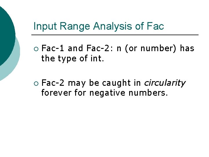 Input Range Analysis of Fac ¡ ¡ Fac-1 and Fac-2: n (or number) has Input Range Analysis of Fac ¡ ¡ Fac-1 and Fac-2: n (or number) has