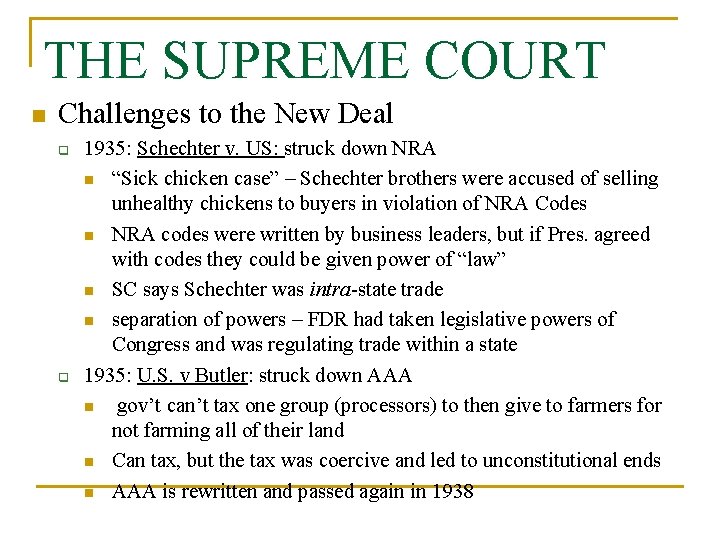 THE SUPREME COURT n Challenges to the New Deal q q 1935: Schechter v.