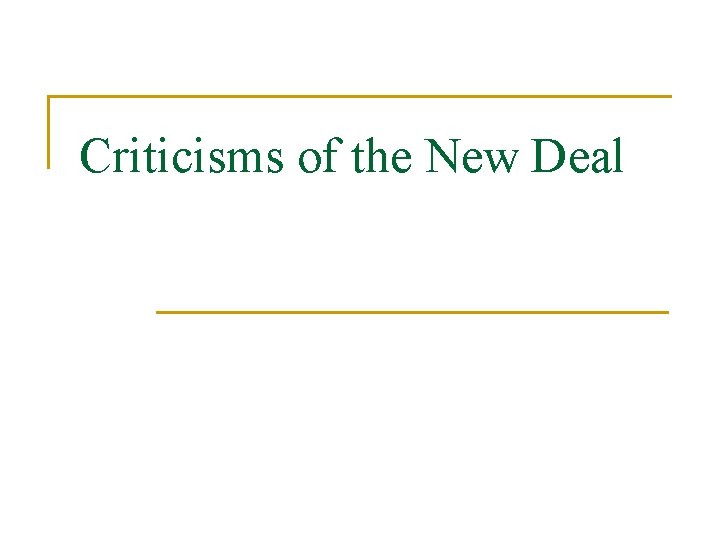 Criticisms of the New Deal 