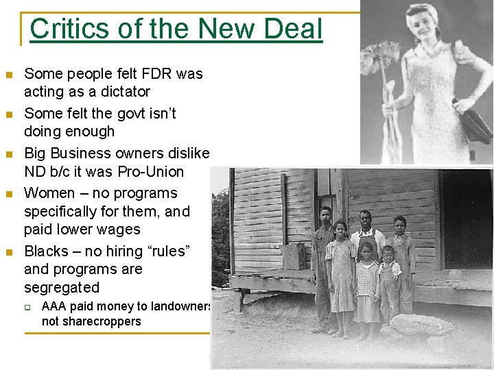 Critics of the New Deal n n n Some people felt FDR was acting