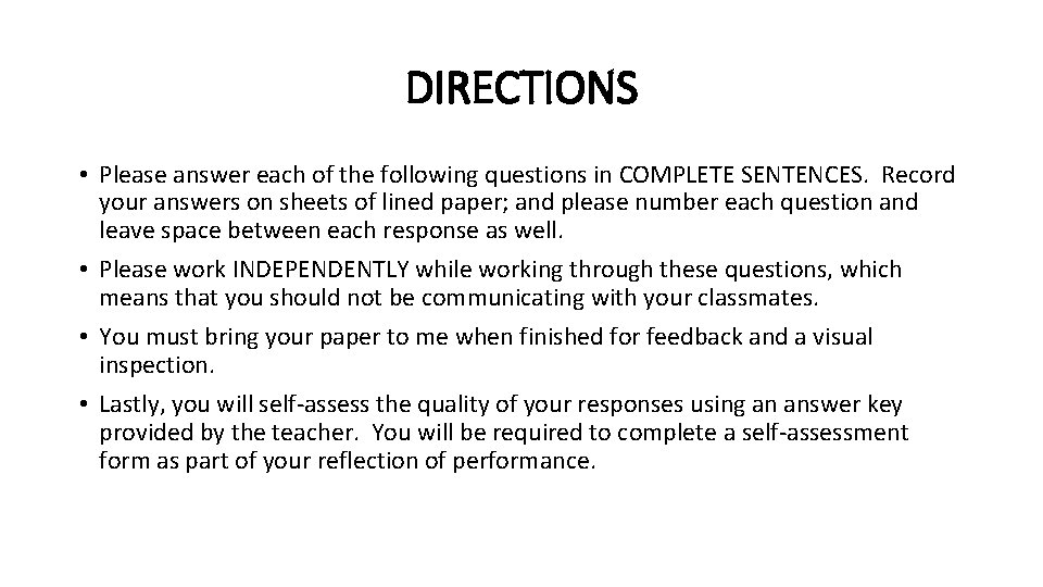 DIRECTIONS • Please answer each of the following questions in COMPLETE SENTENCES. Record your
