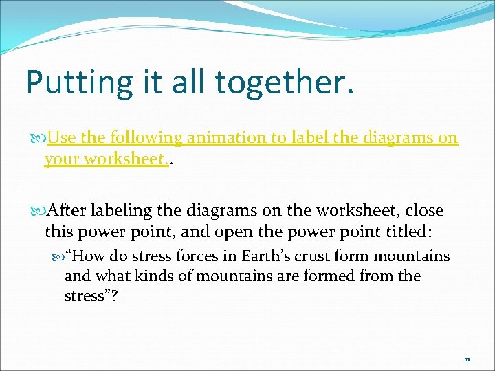 Putting it all together. Use the following animation to label the diagrams on your