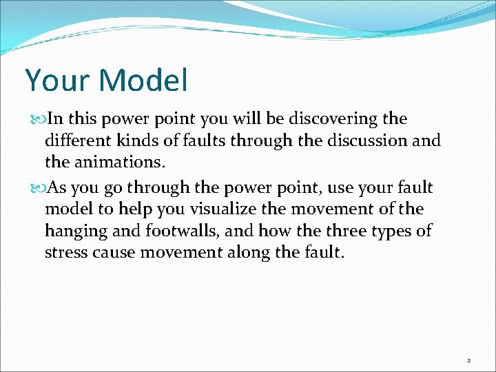 Your Model In this power point you will be discovering the different kinds of