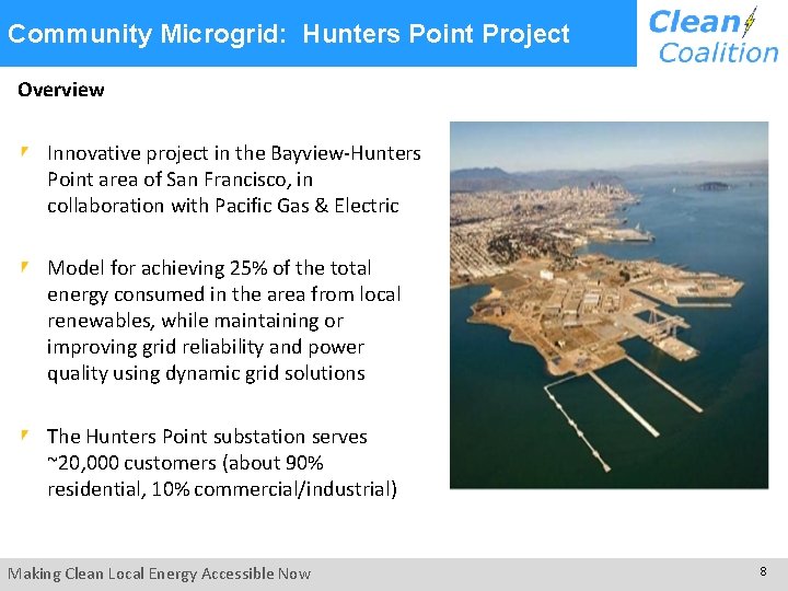 Community Microgrid: Hunters Point Project Overview Innovative project in the Bayview-Hunters Point area of