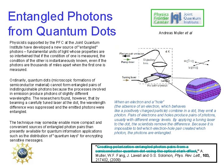 Entangled Photons from Quantum Dots Andreas Muller et al Physicists supported by the PFC