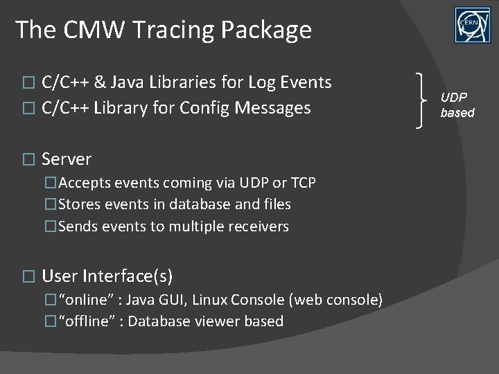 The CMW Tracing Package C/C++ & Java Libraries for Log Events � C/C++ Library