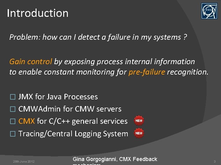 Introduction Problem: how can I detect a failure in my systems ? Gain control