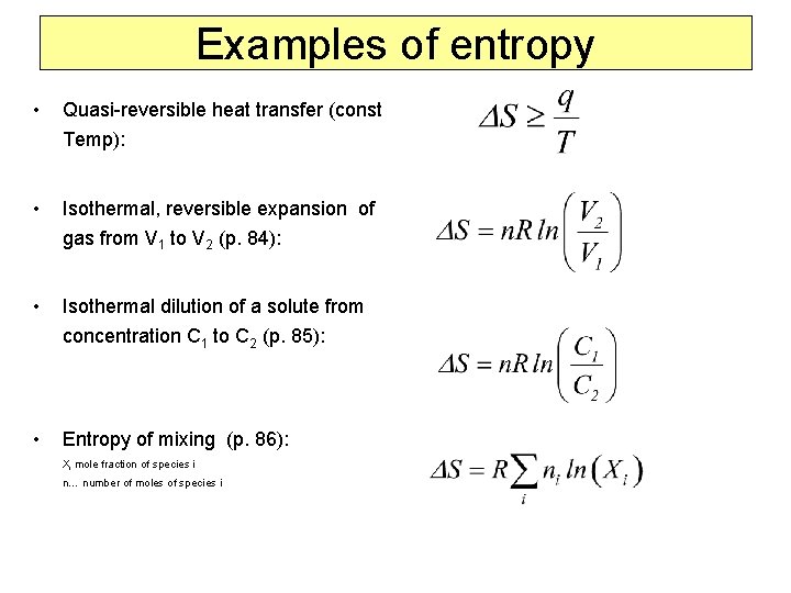 Examples of entropy • Quasi-reversible heat transfer (const Temp): • Isothermal, reversible expansion of