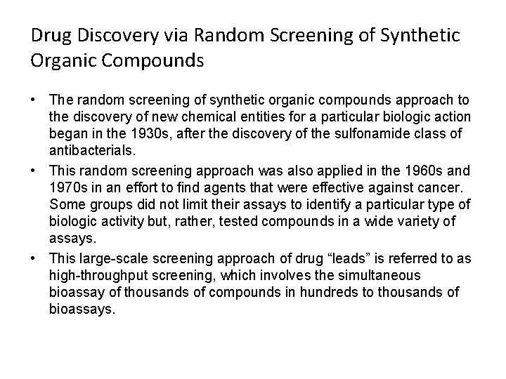 Drug Discovery via Random Screening of Synthetic Organic Compounds • The random screening of