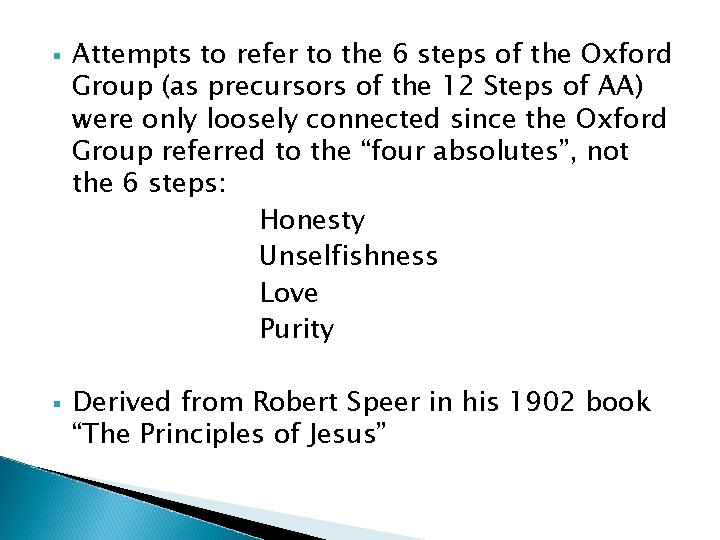 § § Attempts to refer to the 6 steps of the Oxford Group (as § § Attempts to refer to the 6 steps of the Oxford Group (as