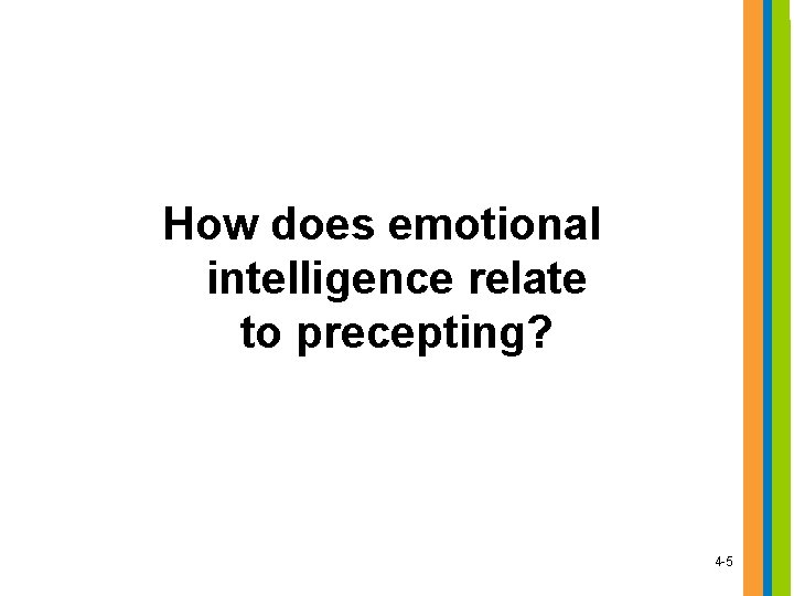 How does emotional intelligence relate to precepting? 4 -5 