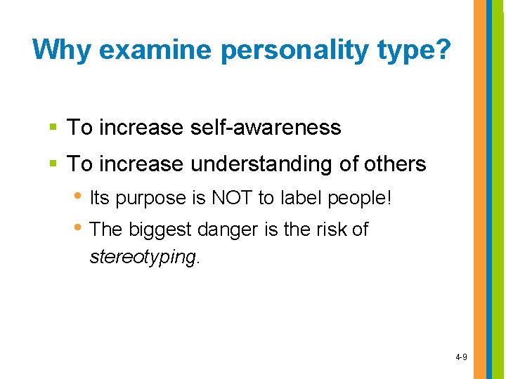 Why examine personality type? § To increase self-awareness § To increase understanding of others