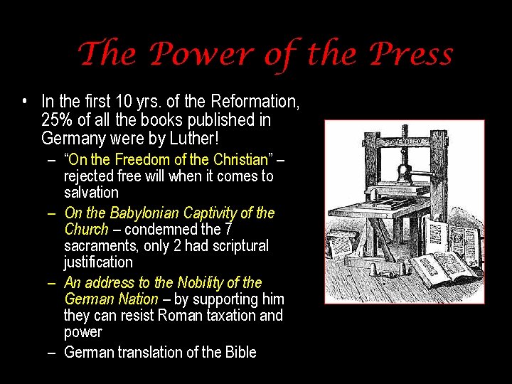 The Power of the Press • In the first 10 yrs. of the Reformation,