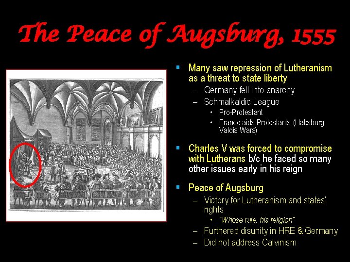The Peace of Augsburg, 1555 § Many saw repression of Lutheranism as a threat