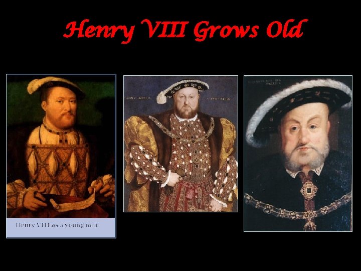 Henry VIII Grows Old 