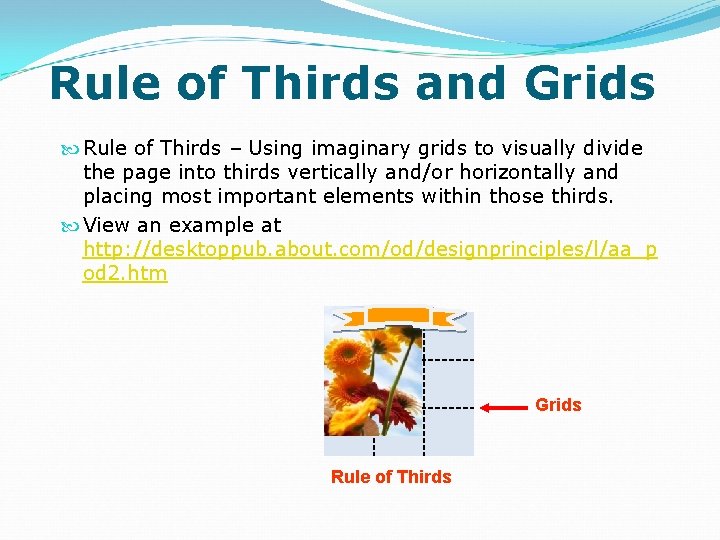 Rule of Thirds and Grids Rule of Thirds – Using imaginary grids to visually