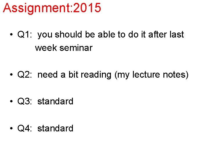 Assignment: 2015 • Q 1: you should be able to do it after last