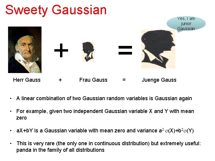 Sweety Gaussian + Herr Gauss + Yes, I am junior Gaussian = Frau Gauss