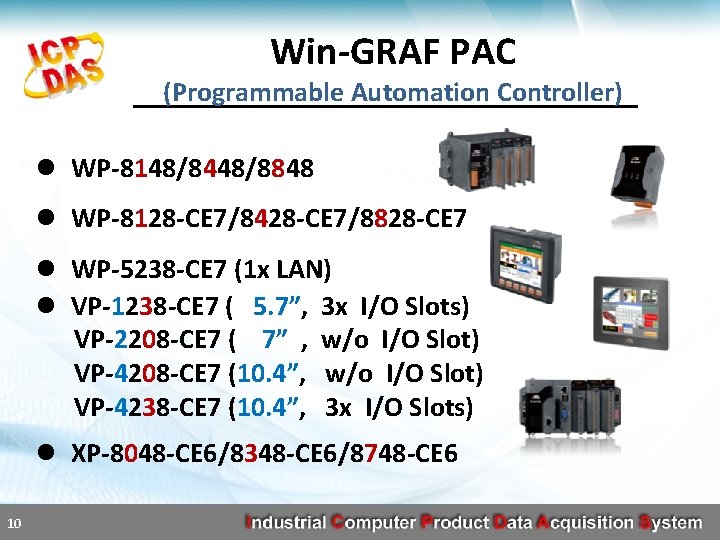 Win-GRAF PAC (Programmable Automation Controller) l WP-8148/8448/8848 l WP-8128 -CE 7/8428 -CE 7/8828 -CE