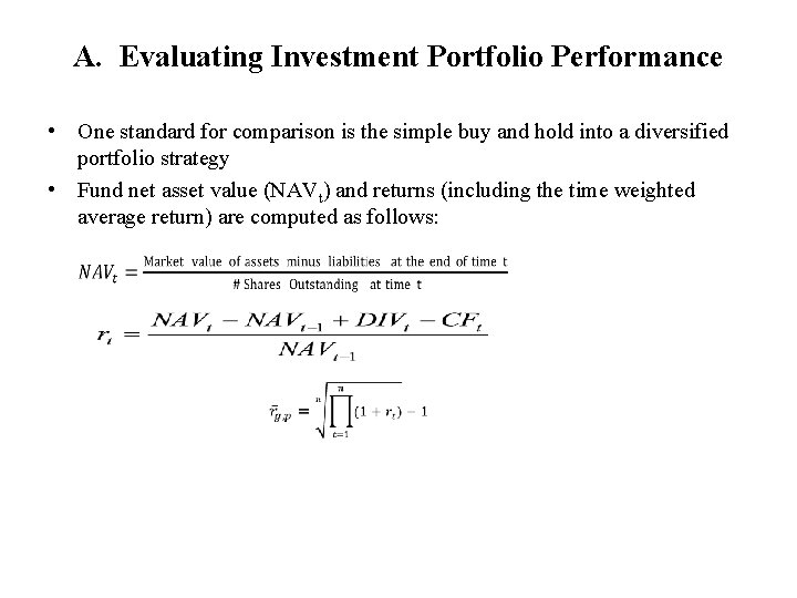 A. Evaluating Investment Portfolio Performance • One standard for comparison is the simple buy