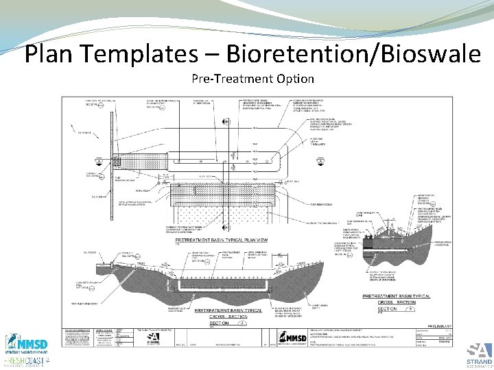 Plan Templates – Bioretention/Bioswale Pre-Treatment Option 