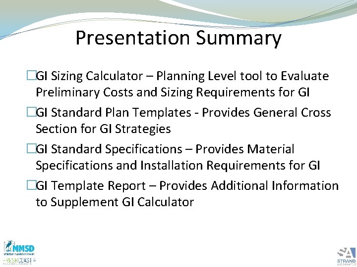 Presentation Summary �GI Sizing Calculator – Planning Level tool to Evaluate Preliminary Costs and