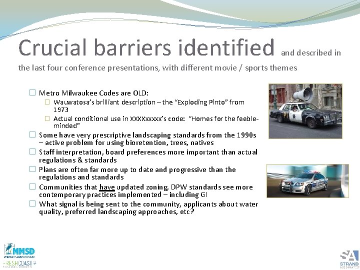 Crucial barriers identified and described in the last four conference presentations, with different movie