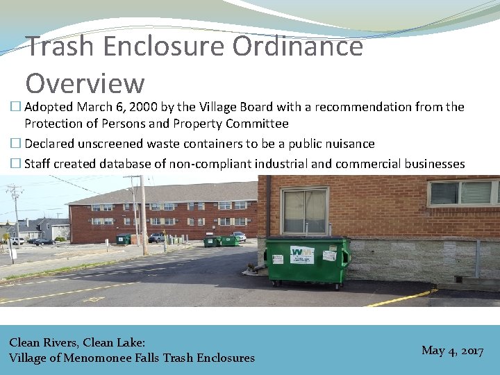 Trash Enclosure Ordinance Overview � Adopted March 6, 2000 by the Village Board with