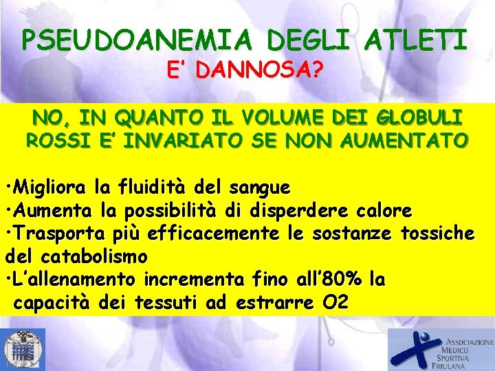 PSEUDOANEMIA DEGLI ATLETI E’ DANNOSA? NO, IN QUANTO IL VOLUME DEI GLOBULI ROSSI E’