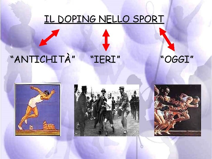 IL DOPING NELLO SPORT “ANTICHITÀ” “IERI” “OGGI” 