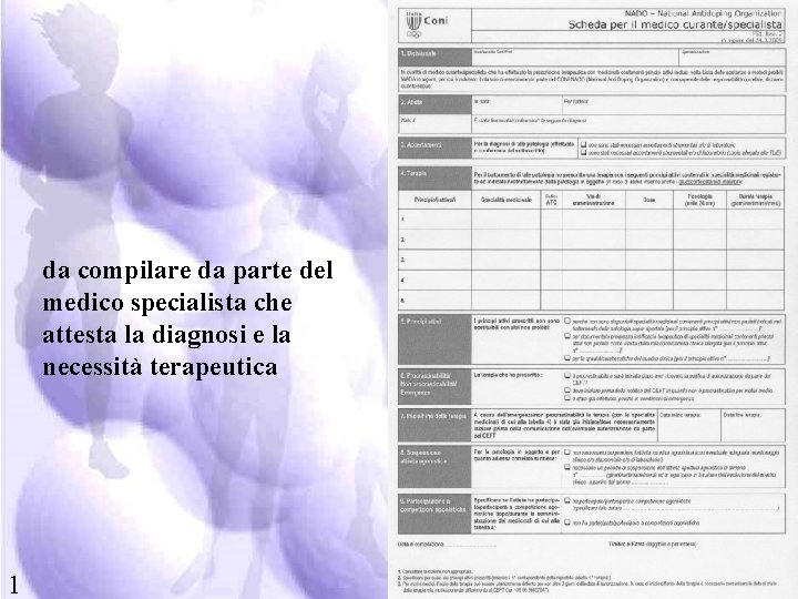 da compilare da parte del medico specialista che attesta la diagnosi e la necessità