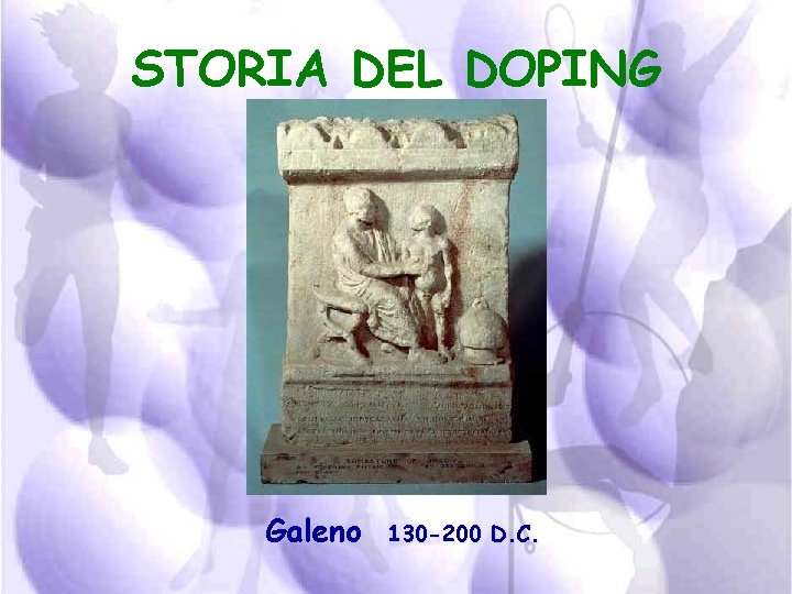 STORIA DEL DOPING Galeno 130 -200 D. C. 