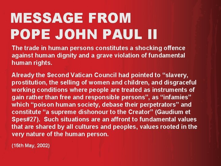 MESSAGE FROM POPE JOHN PAUL II The trade in human persons constitutes a shocking MESSAGE FROM POPE JOHN PAUL II The trade in human persons constitutes a shocking