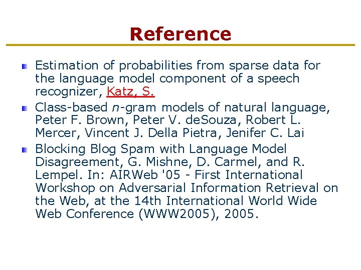 Reference Estimation of probabilities from sparse data for the language model component of a