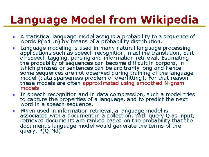 Language Model from Wikipedia A statistical language model assigns a probability to a sequence