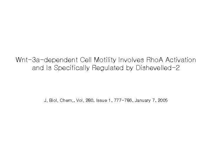Wnt-3 a-dependent Cell Motility Involves Rho. A Activation and Is Specifically Regulated by Dishevelled-2