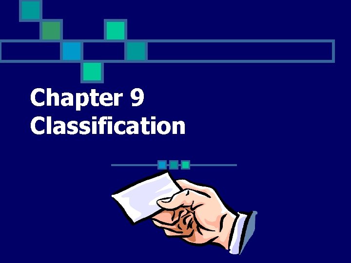 Chapter 9 Classification 