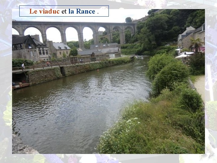 Le viaduc et la Rance. 