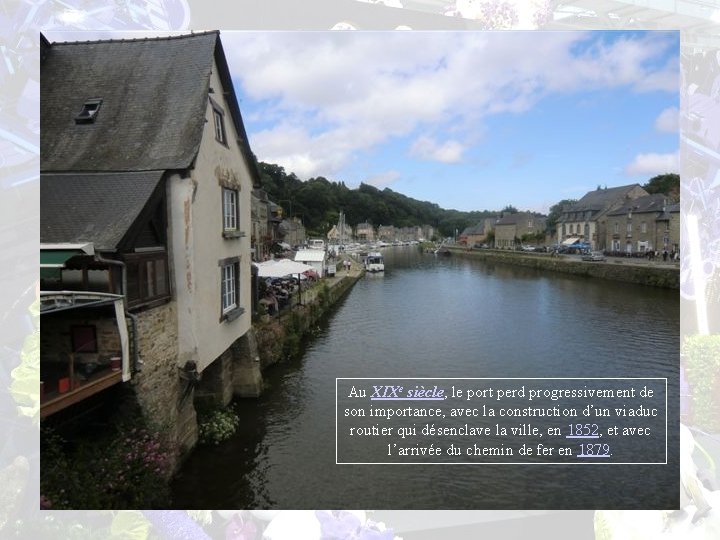 Au XIXe siècle, le port perd progressivement de son importance, avec la construction d’un