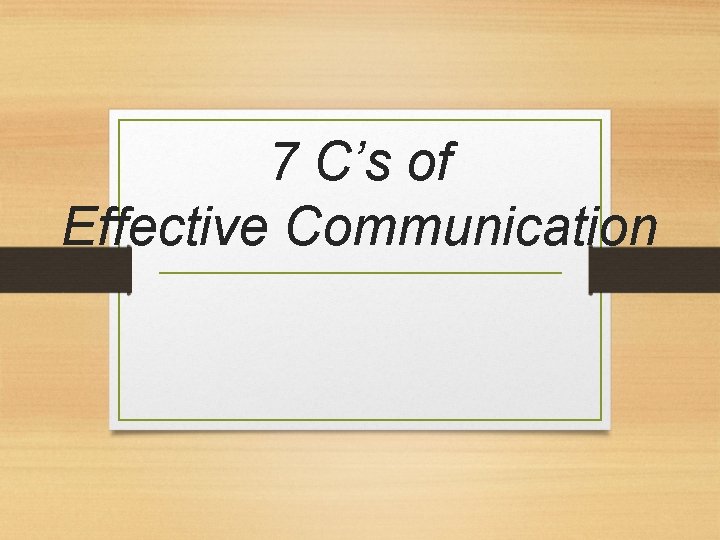 7 C’s of Effective Communication 