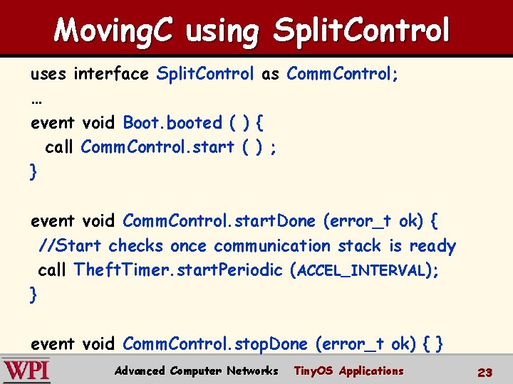 Moving. C using Split. Control uses interface Split. Control as Comm. Control; … event