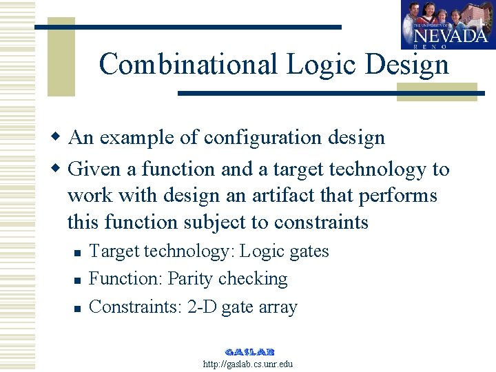 Combinational Logic Design w An example of configuration design w Given a function and