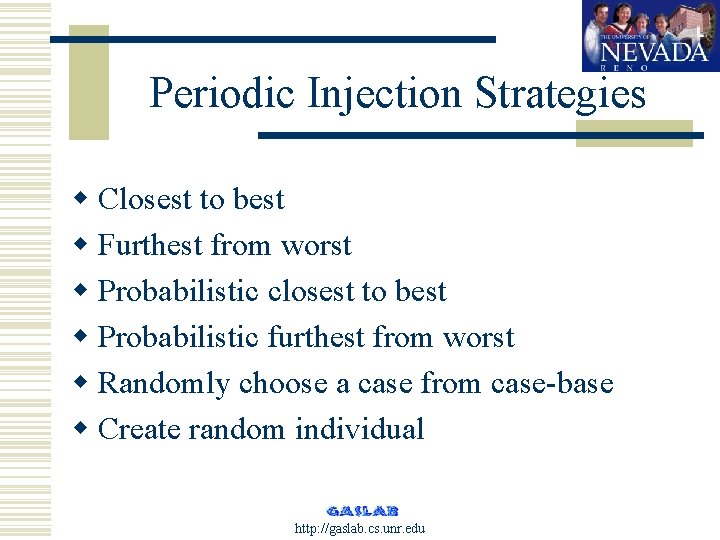 Periodic Injection Strategies w Closest to best w Furthest from worst w Probabilistic closest